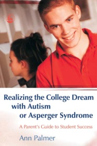 Imagen de portada: Realizing the College Dream with Autism or Asperger Syndrome 9781843108016