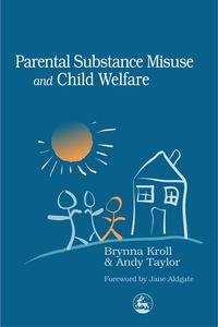 Imagen de portada: Parental Substance Misuse and Child Welfare 9781853027918