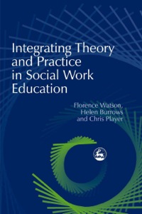 Omslagafbeelding: Integrating Theory and Practice in Social Work Education 9781853029813