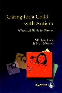 Imagen de portada: Caring for a Child with Autism 9781853029967