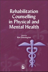 Titelbild: Rehabilitation Counselling in Physical and Mental Health 9781853029684