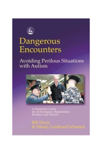 Cover image: Dangerous Encounters - Avoiding Perilous Situations with Autism 9781843107323