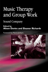 Cover image: Music Therapy and Group Work 9781849853774
