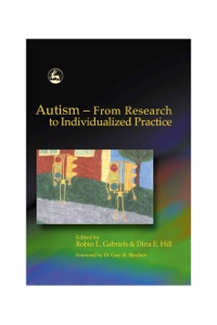 صورة الغلاف: Autism - From Research to Individualized Practice 9781843107019
