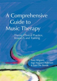 صورة الغلاف: A Comprehensive Guide to Music Therapy 9781843100836