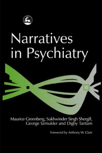 Cover image: Narratives in Psychiatry 9781843101093