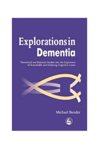 Cover image: Explorations in Dementia 9781843100409