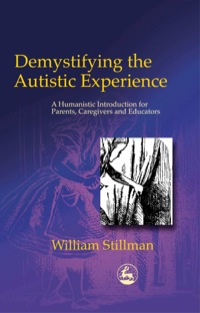 Cover image: Demystifying the Autistic Experience 9781843107262