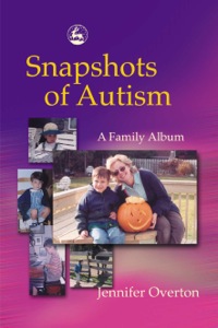 Cover image: Snapshots of Autism 9781849853644