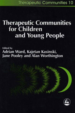 صورة الغلاف: Therapeutic Communities for Children and Young People 9781843100966