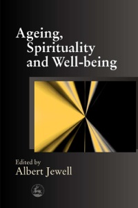 Cover image: Ageing, Spirituality and Well-being 9781843101673