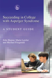 صورة الغلاف: Succeeding in College with Asperger Syndrome 9781843102014