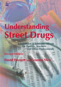 صورة الغلاف: Understanding Street Drugs 2nd edition 9781849856164