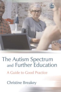 Imagen de portada: The Autism Spectrum and Further Education 9781843103820