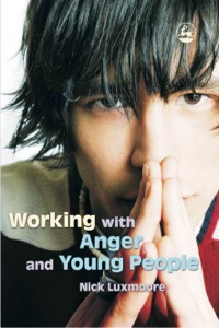 Imagen de portada: Working with Anger and Young People 9781843104667