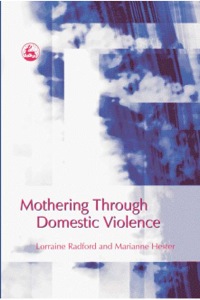 Cover image: Mothering Through Domestic Violence 9781843104735