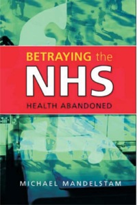 Imagen de portada: Betraying the NHS 9781843104827