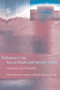 Imagen de portada: Palliative Care, Social Work and Service Users 9781843104650