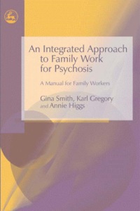 Titelbild: An Integrated Approach to Family Work for Psychosis 9781843103691