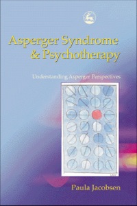 Imagen de portada: Asperger Syndrome and Psychotherapy 9781843107439
