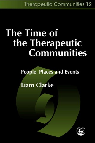 Cover image: The Time of the Therapeutic Communities 9781843101284
