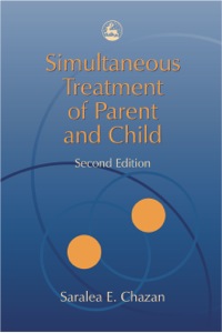 Cover image: Simultaneous Treatment of Parent and Child 2nd edition 9781843107361