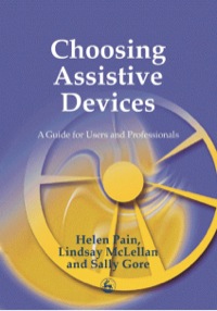 Cover image: Choosing Assistive Devices 9781853029851