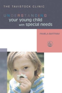 صورة الغلاف: Understanding Your Young Child with Special Needs 9781843105336