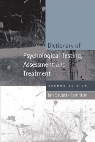 Cover image: Dictionary of Psychological Testing, Assessment and Treatment 2nd edition 9781843104940