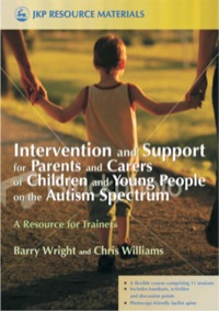 Cover image: Intervention and Support for Parents and Carers of Children and Young People on the Autism Spectrum 9781843105480