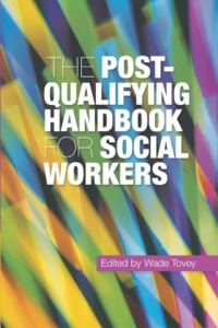 Cover image: The Post-Qualifying Handbook for Social Workers 9781843104285