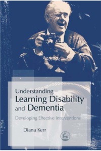 Cover image: Understanding Learning Disability and Dementia 9781843104421