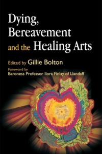 Titelbild: Dying, Bereavement and the Healing Arts 9781843105169
