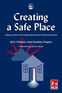 Omslagafbeelding: Creating a Safe Place 9781843100096