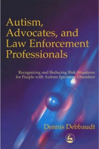 Cover image: Autism, Advocates, and Law Enforcement Professionals 9781853029806