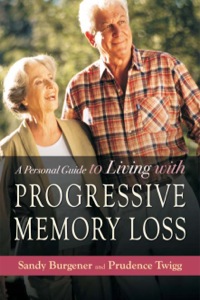 Imagen de portada: A Personal Guide to Living with Progressive Memory Loss 9781843108634