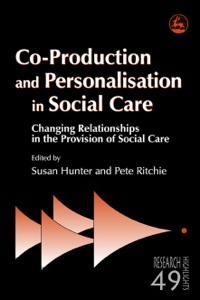Cover image: Co-Production and Personalisation in Social Care 9781843105589