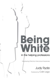 Imagen de portada: Being White in the Helping Professions 9781843109365