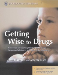 Imagen de portada: Getting Wise to Drugs 9781843105077