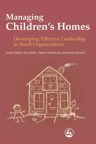 صورة الغلاف: Managing Children's Homes 9781843105428