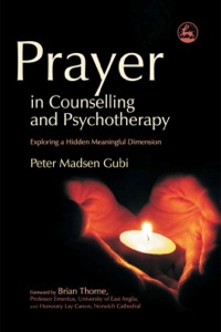 صورة الغلاف: Prayer in Counselling and Psychotherapy 9781843105190