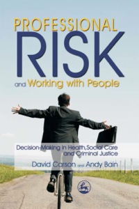 Cover image: Professional Risk and Working with People 9781843103899