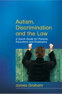 Cover image: Autism, Discrimination and the Law 9781843106272