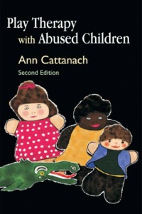 Cover image: Play Therapy with Abused Children 2nd edition 9781849855815