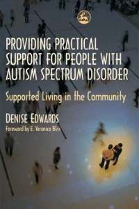صورة الغلاف: Providing Practical Support for People with Autism Spectrum Disorder 9781843105770