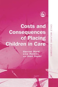 Omslagafbeelding: Costs and Consequences of Placing Children in Care 9781843102731