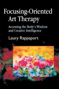 Cover image: Focusing-Oriented Art Therapy 9781843107606