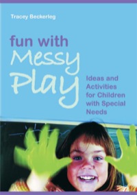 Omslagafbeelding: Fun with Messy Play 9781843106418