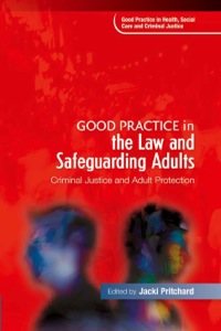 صورة الغلاف: Good Practice in the Law and Safeguarding Adults 9781843109372