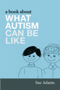 Omslagafbeelding: A Book About What Autism Can Be Like 9781843109402